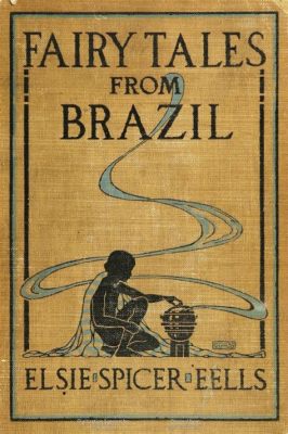  Doutor Boião: Um Conto Popular Brasileiro que nos Faz Refletir Sobre a Moral e o Poder da Natureza!